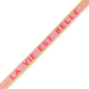 Cinta con texto "la vie est belle" Rosa claro-rojo amarena